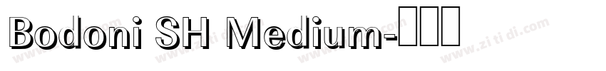 Bodoni SH Medium字体转换